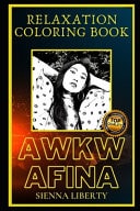 Awkwafina Relaxation Coloring Book A Great Humorous and Therapeutic 2021 Coloring Book for Adults