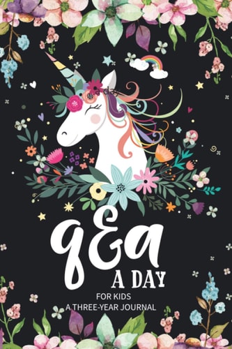 q&a a day for kids a three-year journal: Daily Questions A daily journal for kids creativity, gratitude, and mindfulness