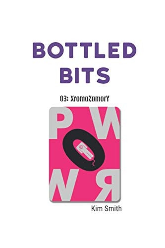 Bottled Bits 03: XromoZomorY