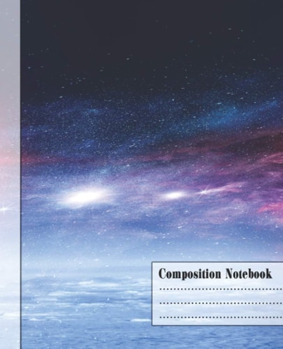 Composition Notebook: Wide Ruled Lined Paper Notebook Journal: Space Galaxy Workbook for Boys Girls Kids Teens Students for Back to School and Home ... x 9.25 in. 110 Pages (Space Galaxy 126)