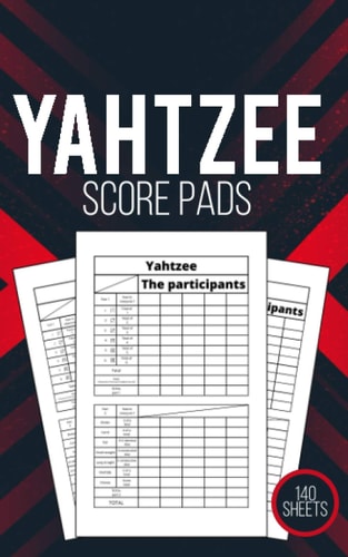Yahtzee Score Pads: 140 Sheets For Scorekeeping Perfect Gift For Yahtzee Lovers Log Book Yatzee Score Cards