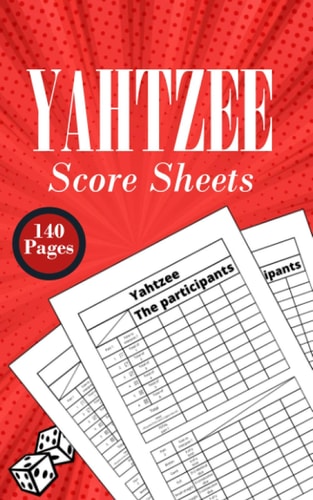 Yahtzee Score Sheets 140 Pages: Score Pads Perfect Scorekeeping Gift For Yahtzee Lovers | Dice Board Game Log Book Yatzee Cards