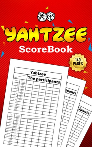 Yahtzee ScoreBook 140 Pages: Score Pads Sheets Perfect Scorekeeping Gift For Yahtzee Lovers | Dice Board Game Log Book Yatzee Cards