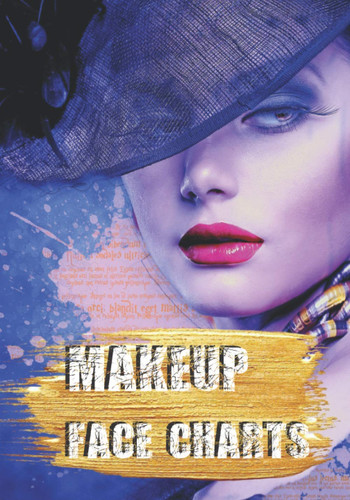 MAKEUP ARTIST FACE CHARTS: Practice Book for MakeUp artist, professionals and MakeUp Lovers - practice sheets