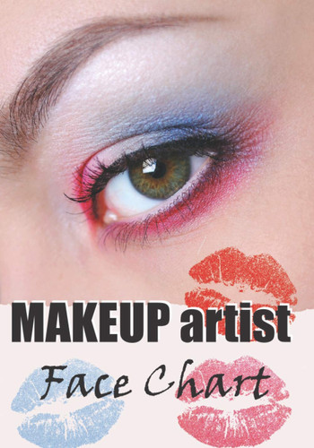 MAKEUP ARTIST FACE CHART: Practice Book for MakeUp artist, professionals and MakeUp Lovers - practice sheets