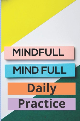 Mindful Mind Full Daily Practice