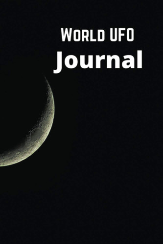 World UFO journal: World UFO journal:Alien UFO hunters awesome space gift students studying Christmas Gift for UFOs Hunters Evidence Believer dairy
