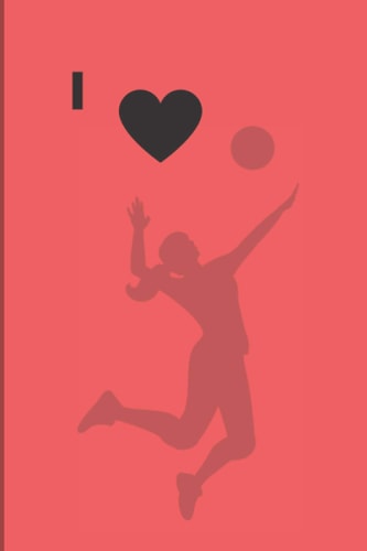 I love Pallavolo: Block notes, diario, taccuino per appunti per amanti del pallavolo (Italian Edition)
