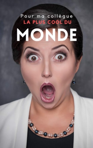Pour Ma Collègue la Plus Cool du Monde Carnet de Notes Pour Collègue - 100 Pages Lignés - 13 X 20 Cm - Carnet de Notes Personnalisé Collègue de Travail - Carnet Humour