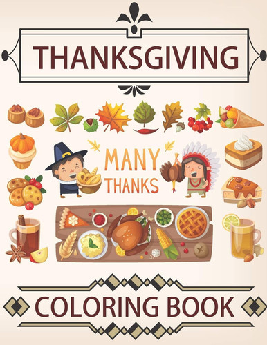Thanksgiving Coloring Book Hanksgiving Coloring Book for Kids Ages 3 Up - Happy Thanksgiving - Coloring Books for Children - As Many as 44 Pictures to Color!!!