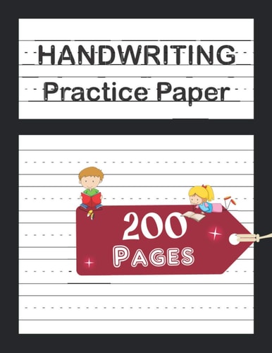 Handwriting Practice Paper: 200 Blank handwriting practice paper with dotted lines