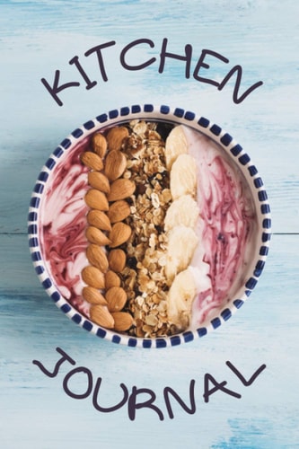 Kitchen Journal: Notebook to Put Recipes In