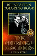 The Chemical Brothers Relaxation Coloring Book A Great Humorous and Therapeutic 2021 Coloring Book for Adults