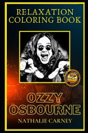 Ozzy Osbourne Relaxation Coloring Book A Great Humorous and Therapeutic 2021 Coloring Book for Adults