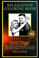 Colton Underwood Relaxation Coloring Book A Great Humorous and Therapeutic 2021 Coloring Book for Adults