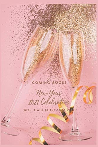 Coming Soon! New Year 2021 Celebration Hope it will be the good year: diary, note book, log book, planning book, work book