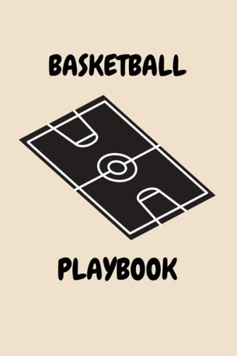 Basketball Playbook: Perfect and Ideal 100 Full Page Basketball Court Diagrams for Drawing Up Plays, Developping Strategies, Scouting and So on | 6 X 9 Inches Playbook Gift for Basketball Coaches, NBA Playbook, Basketball Court Diagram