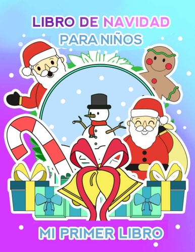 Libro de NAVIDAD para niños: MI PRIMER LIBRO (Spanish Edition)
