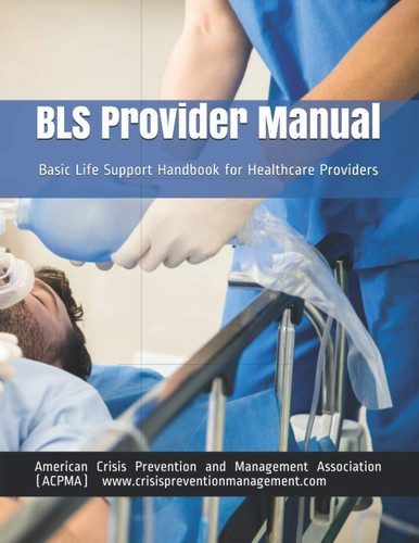 BLS Provider Manual Basic Life Support Handbook for Healthcare Providers