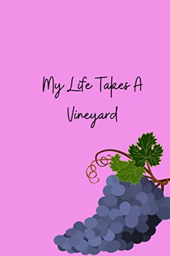 My Life Takes A Vineyard: 2021 Appointment Book 12 Month Calendar Journal 6" x 9"