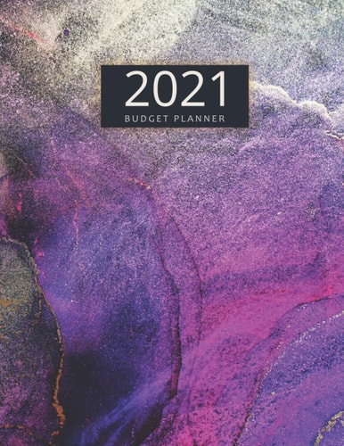 2021 Budget Planner: A Beautiful Pink Purple and Blue Galaxy Design Bill Planner For Simple Monthly Bill Payments Checklist Organizer | Budget and Savings Planning Journal