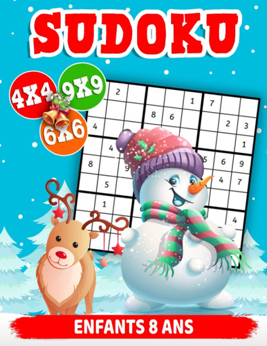 Sudoku enfants 8 ans: Sudoku pour Enfants avec Solutions - Livre de Jeux Sudoku pour Filles & Garçons - Livre de Jeux pour Noël - Livre d'activités pour Enfants dès 8 ans. (French Edition)