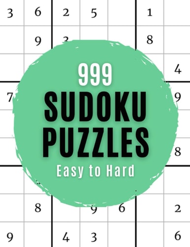 999 Sudoku Puzzles Easy to Hard
