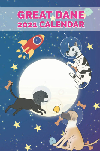Great Dane 2021 Calendar: Great Dane 2021 Dogs Diary With Notes, Perfect as 2021 Planner Monthly, Weekly Agenda Pocket Diary With UK/US Holidays, Great Dane Gifts for Owner