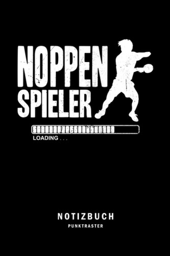 Noppenspieler Loading: Tischtennis Notizbuch | lustiger Spruch für Tischtennisspieler | Zum Eintragen von Notizen, Terminen, Strategien, Planung von ... 6x9in | 120 Seiten (German Edition)