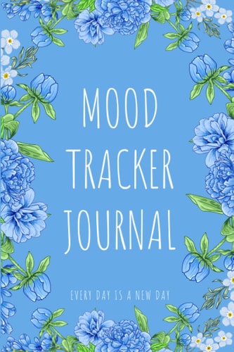 Mood Tracker Journal: Daily Prompts & Charts, Track and Understand Your Emotional Patterns With Color Keys & Notes for Self Reflection