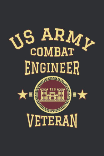 US Army Combat Engineer Veteran (Gratitude Journal): Gifts For Veterans Navy, Gifts For Airforce Veterans