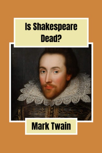 Is Shakespeare Dead? (Annotated)