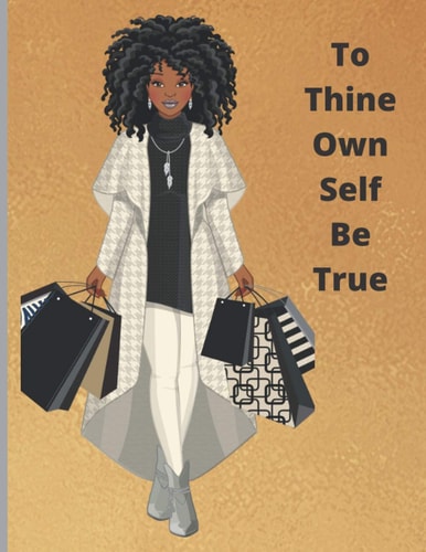 To Thine Own Self Be True Notebook for Creative Thinkers