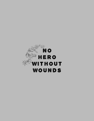 No hero without wounds: Lined Notebook for work , Managers , Assistants , Coworker , journal ,school , 8,5x11 , 120pages (French Edition)