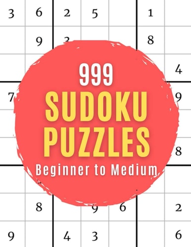 999 Sudoku Puzzles Beginner to Medium