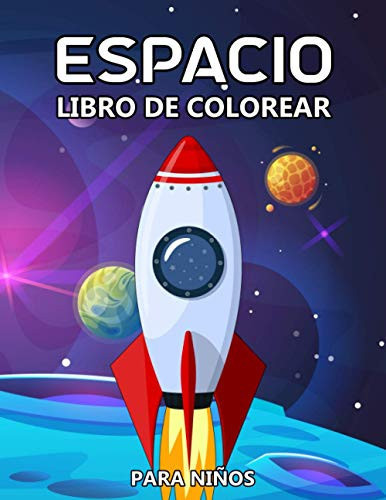 Espacio Libro de Colorear Cohetes, planetas, astronautas, OVNIs, naves espaciales y el sistema solar para niños de 4 a 8 años