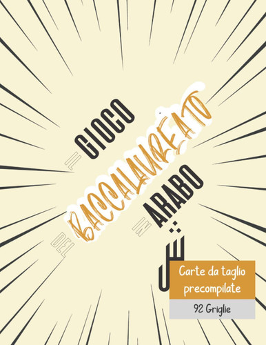 Il del baccalaureato in ARABO - Carte da taglio precompilate: Libro di attività I Le Jeu du Petit Bac I Gioco da tavolo per bambini e adulti I Ideale ... i bambini o gli amici (Italian Edition)