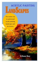 Acrylic Painting Landscapes The Easiest Way to Understand Acrylic Painting Landscapes and Do it Better