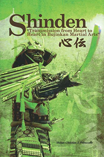 SHINDEN “Transmission from Heart to Heart in Bujinkan Martial Arts”: English Version (Spanish Edition)