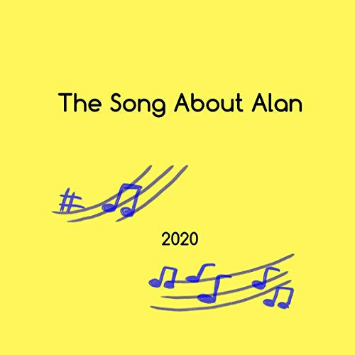 The Song About Alan