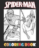 Spider-Man Coloring Book Over 70 High Quality Illustrations for Kids of All Ages (Unofficial 2020 Coloring Book)
