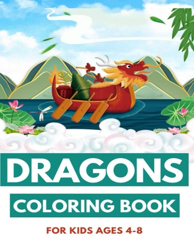 Dragon Coloring Books For Kids Ages 4-8: Fun Activity Book for Kids - Fun Coloring Pages of Cute & Friendly Dragons - Hours Of Coloring Fun