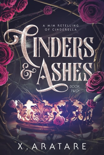 Cinders & Ashes Book 2: A Gay Retelling of Cinderella