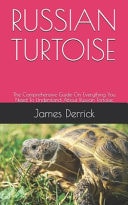Russian Turtoise The Comprehensive Guide On Everything You Need To Understand About Russian Tortoise.
