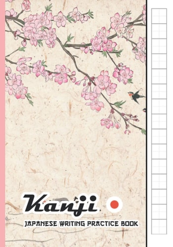 Kanji - Japanese writing practice book: Genkouyoushi Notebook to practice Japanese Calligraphy and Learn Writing Kanji Characters , Hiragana & Katakana , Gift for beginners, students & Japanese fans