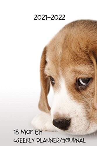 18 Month 2021-2022 Weekly Planner/Journal: Beagle Puppy 18 Month Weekly Planner Appointment Book With Journal Pages 6" x 9"