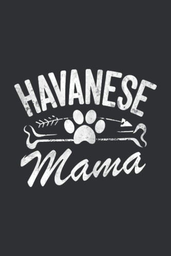 Havanese Mama (Daily Gratitude Journal): Cute Dog Mom Gifts, Daily Gratitude Journal Workbook