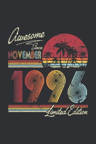 Awesome Since November 1996 Limited Edition (Prayer Journal): November Baby Gift, Prayer Journals To Write In For Women
