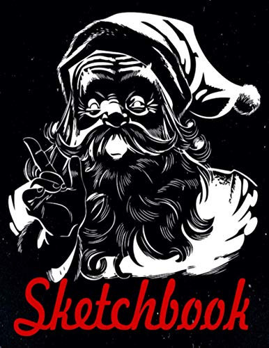 Sketchbook: Sketch book Large Blank Pages With White Paper 8.5 x 11 - Sketchbook for Artists and Personal Use - Best Blank White Pages With Premium Art Paint - Black and White Santa Cover.