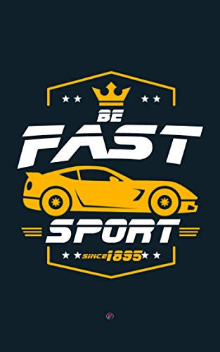 ( be fast sport v2 ) notebook: Best gift for your friends - for car fan - College Ruled - 120 Pages – 5x8